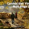 Cannes’dan Yine Geçti Bir Nuri Bilge Ceylan!