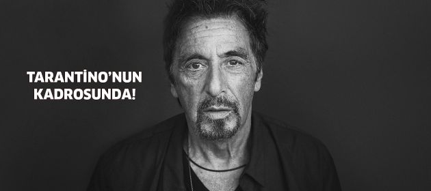 Tarantino, Pacino'yu da seçti!