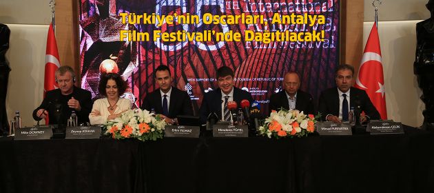Türkiye’nin Oscarları, Antalya Film Festivali’nde Dağıtılacak!