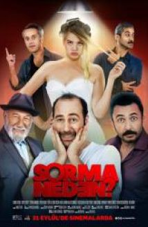 Sorma Neden?