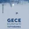 Gece Dünyayı Yuttuğunda