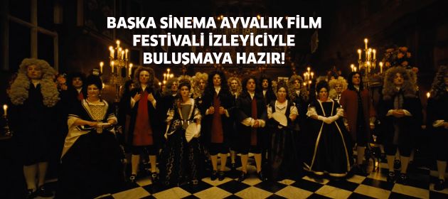 BAŞKA SİNEMA AYVALIK FİLM FESTİVALİ İZLEYİCİYLE BULUŞMAYA HAZIR!