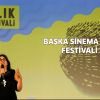 BAŞKA SİNEMA AYVALIK FİLM FESTİVALİ BAŞLADI!
