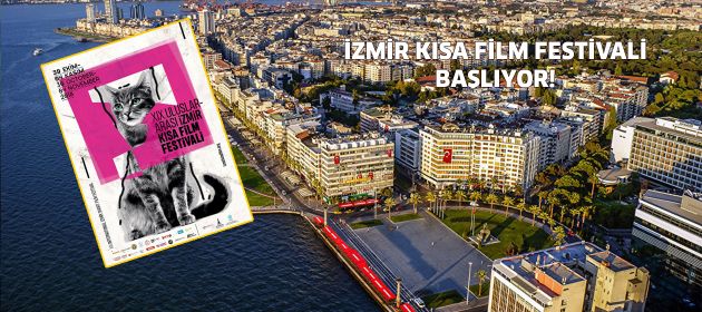 İZMİR KISA FİLM FESTİVALİ BAŞLIYOR!