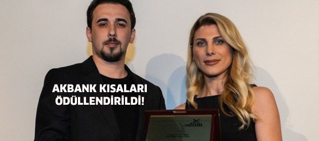 15. Akbank Kısa Film Festivali’nde ödüller sahiplerini buldu…