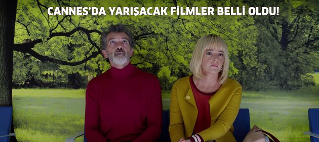 Cannes'da yarışacak filmler belli oldu!