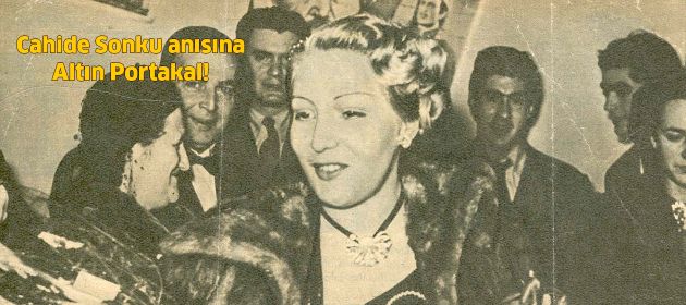 Cahide Sonku anısına Altın Portakal!