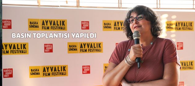 BAŞKA SİNEMA AYVALIK FİLM FESTİVALİ BASIN TOPLANTISI GERÇEKLEŞTİ!