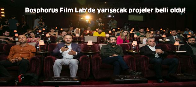 ​Bosphorus Film Lab’de yarışacak projeler belli oldu!
