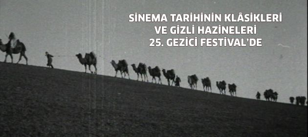 SİNEMA TARİHİNİN KLÂSİKLERİ VE GİZLİ HAZİNELERİ 25. GEZİCİ FESTİVAL’DE