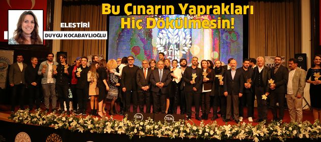 Bu Çınarın Yaprakları Hiç Dökülmesin!