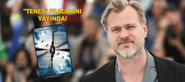 Christopher Nolan'ın son fllmi "Tenet"in fragmanı yayınlandı!