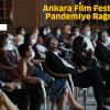 Ankara Film Festivali, Pandemiye Rağmen!