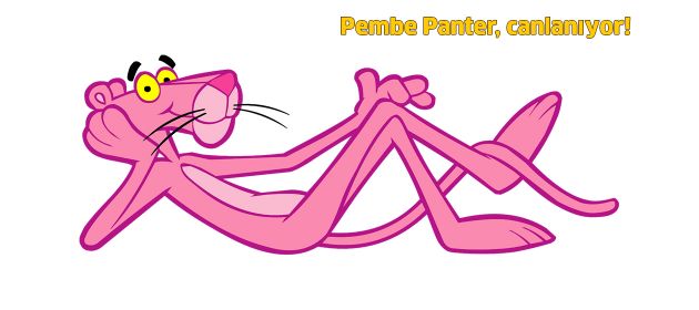Pembe Panter, canlanıyor!