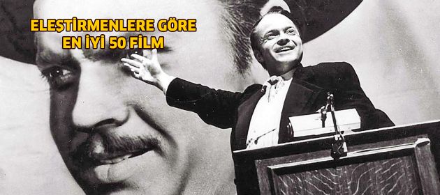 Metacritic'ten liste: Eleştirmenlere göre tüm zamanların en iyi 50 filmi