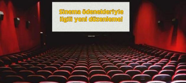 Sinema ödenekleriyle ilgili yeni düzenleme!