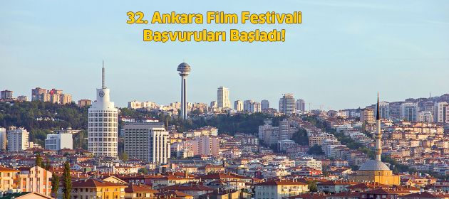 32. Ankara Film Festivali Başvuruları Başladı!