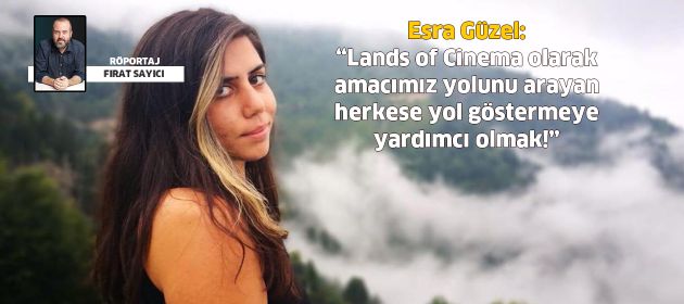 Lands of Cinema olarak amacımız yolunu arayan herkese yol göstermeye yardımcı olmaktır!
