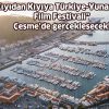 “Kıyıdan Kıyıya Türkiye-Yunanistan Film Festivali” Çeşme’de gerçekleşecek!