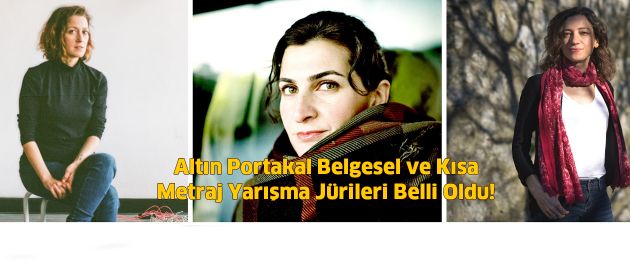 58. ALTIN PORTAKAL FİLM FESTİVALİ, BELGESEL VE KISA METRAJ YARIŞMA JÜRİLERİ BELLİ OLDU!