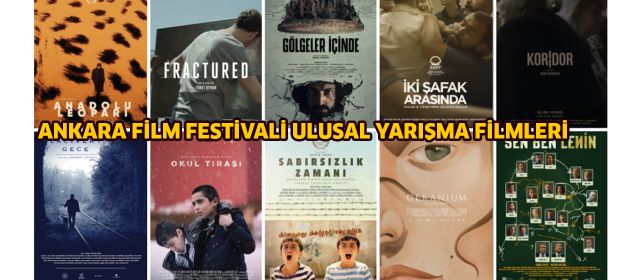 Ankara Film Festivali Ulusal Yarışma Filmleri Belli Oldu!
