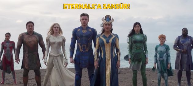 Eternals Suudi Arabistan, Kuveyt ve Katar'da Yasaklandı!