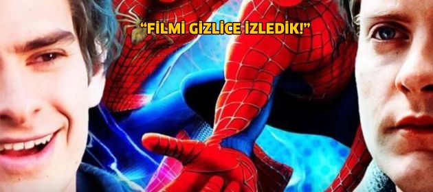 Filmi gizlice izlemişler...