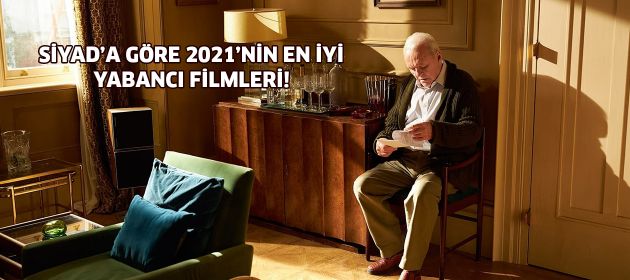 SİYAD'a göre 2021'in en iyi yabancı filmleri!