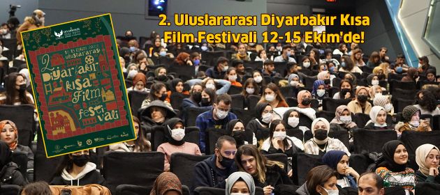 2. Uluslararası Diyarbakır Kısa Film Festivali 12-15 Ekim'de!