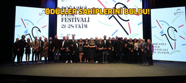 10. BOĞAZİÇİ FİLM FESTİVALİ’NDE ALTIN YUNUS’LAR SAHİPLERİNİ BULDU!