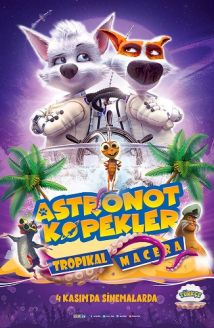 Astronot Köpekler: Tropikal Macera