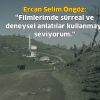 Ercan Selim Öngöz: "Filmlerimde sürreal ve deneysel anlatılar kullanmayı seviyorum."