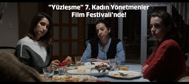 Yüzleşme 7. Kadın Yönetmenler Film Festivali’nde!