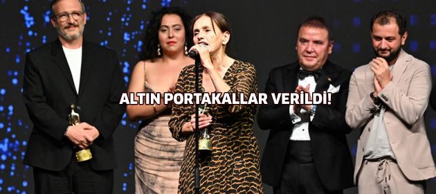 61. Antalya Altın Portakal Film Festivali'nde ödüller sahiplerini buldu!