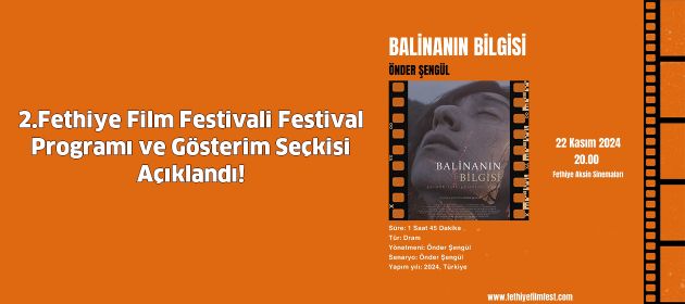 2.Fethiye Film Festivali Festival Programı ve Gösterim Seçkisi Açıklandı.
