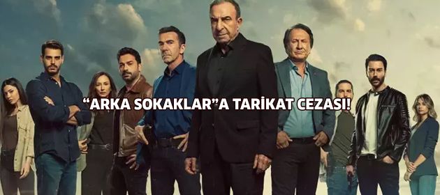 "Arka Sokaklar" Tarikatları Konu Aldı, RTÜK'ten Ceza Yağdı!