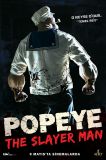 Popeye the Slayer Man