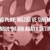 Long Play Music Films Festival Başvuruları İçin Son Tarih 1 Ekim!