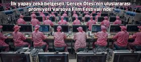 İlk yapay zekâ belgeseli ‘Gerçek Ötesi’ni...