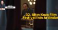 32. Adana Altın Koza Film Festivali’nin Ardından!