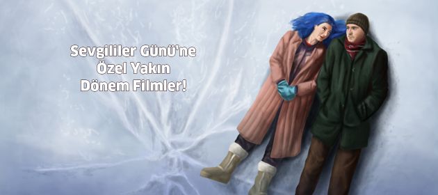 Sevgililer Günü'ne Özel Yakın Dönem Filmler!