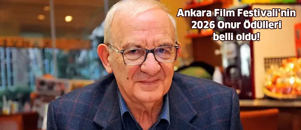 37. Ankara Film Festivali’nde Onur Ödülleri belli oldu!