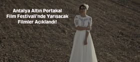 Antalya Altın Portakal Film Festivali’nde...