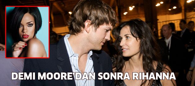 Ashton Kutcher ve Rihanna birlikte mi?