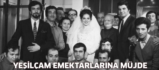 Yeşilçam emektarlarına müjde