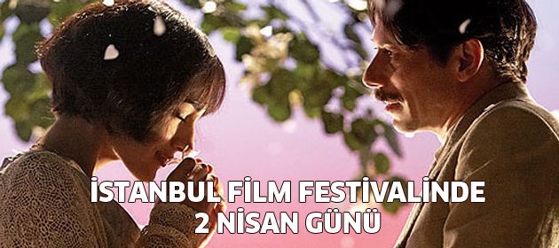 İstanbul Film Festivali'nde Bugün!