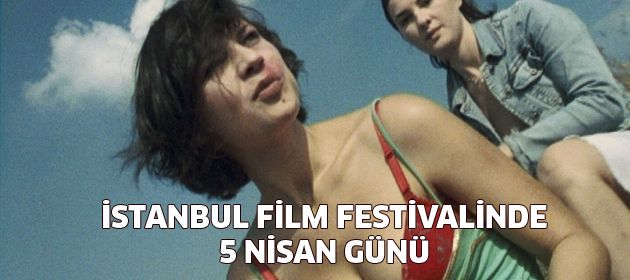 İstanbul Film Festivali'nde Bugün!