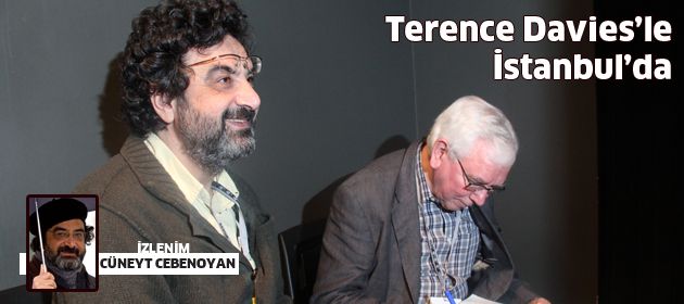 Terence Davies’le İstanbul’da