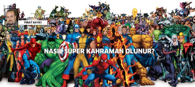 Nasıl süper kahraman olunur?