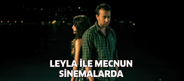 Leyla ile Mecnun Sinema Filmi Oluyor